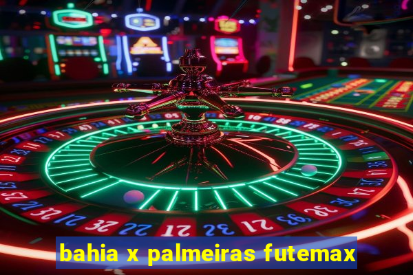 bahia x palmeiras futemax